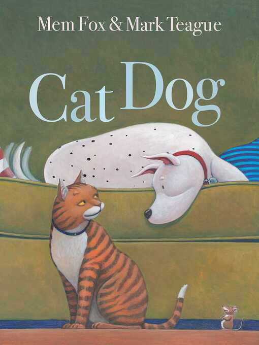 Title details for Cat Dog by Mem Fox - Wait list